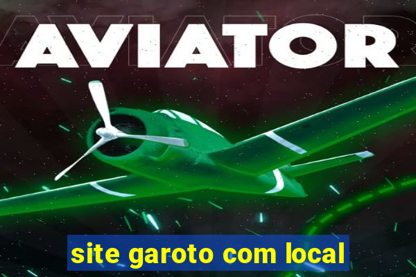 site garoto com local